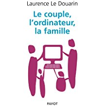 couverture du livre Le couple, l'ordinateur, la famille