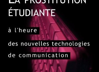 couverture de La prostitution étudiante à l'heure des nouvelles technologies de communication