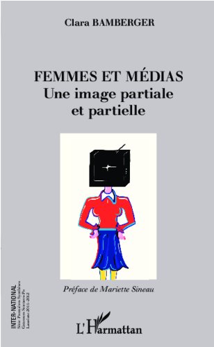 couverture de Femmes et médias: Une image partiale et partielle