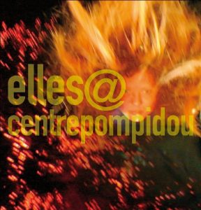 couverture du catalogue Elles@Centre Pompidou