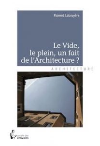 couverture livre Le vide, le plein, un fait de l'architecture