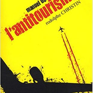 Couverture du Manuel de l'antitourisme de Rodolphe Christin