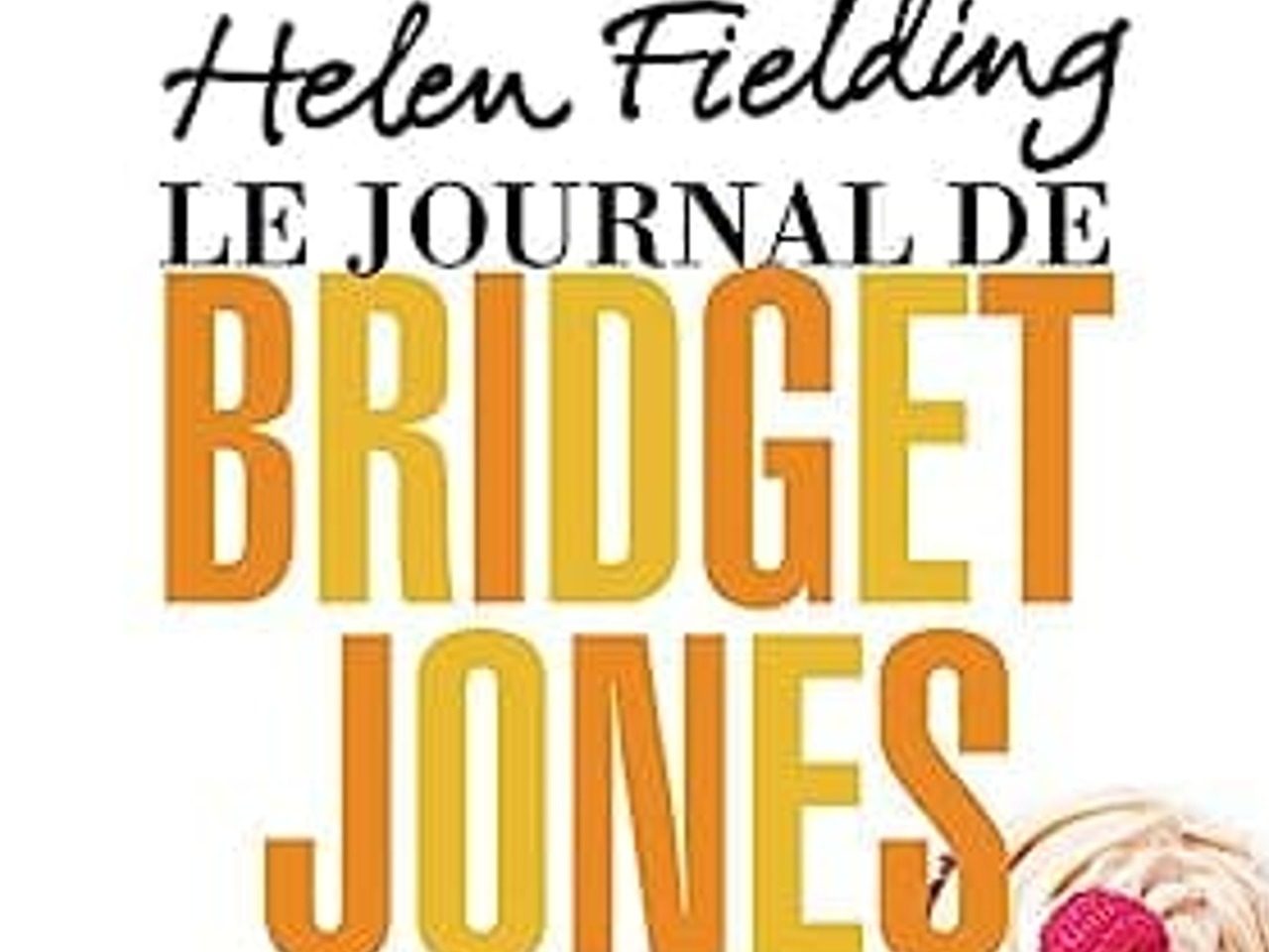 Couverture du roman Le Journal de Bridget Jones d'Hélène Fielding